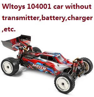 Shcong Wltoys 104001 RC Car without transmitter,battery,charger,etc.