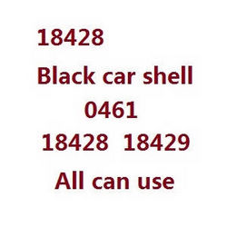 Shcong Wltoys 18428 18429 RC Car accessories list spare parts car shell 0461 Black