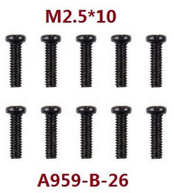 Wltoys A949 Wltoys 184012 XKS WL Tech XK RC Car accessories list spare parts screws M2.5*10 A959-B-26 - Click Image to Close