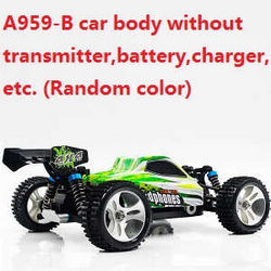 Shcong WLtoys A959-B RC Car Body without transmitter,battery,charger,etc.(Random color)