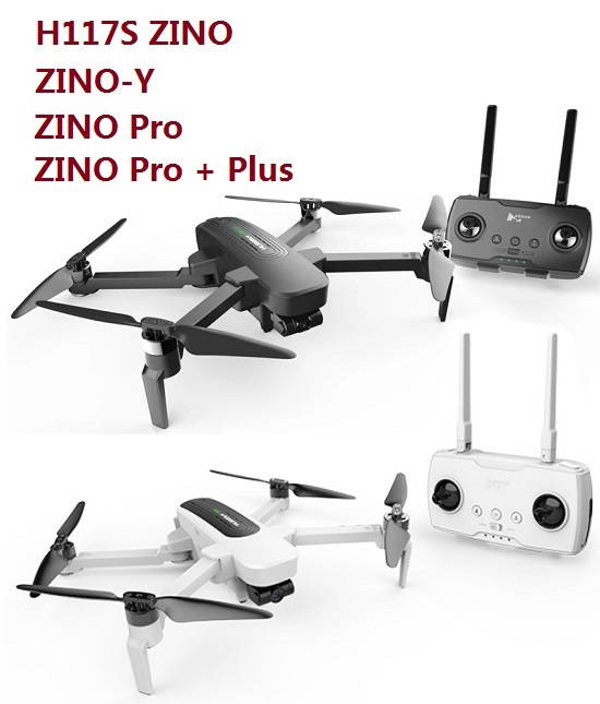 Hubsan H117S ZINO, ZINO-Y, ZINO Pro, ZINO Pro + Plus Drone And Spare Parts