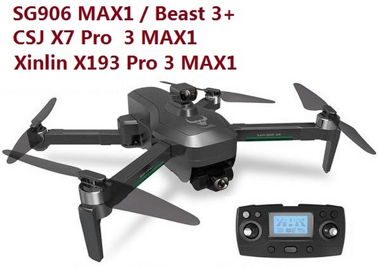 SG906 MAX1 ZLRC ZLL Beast 3+ Xinlin X193 CSJ X7 Pro 3 Max1 Drone And Spare Parts