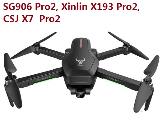 SG906 Pro 2 Xinlin X193 CSJ X7 Pro 2 ZLL Beast Drone And Spare Parts