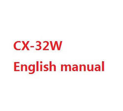 Shcong Cheerson cx-32 cx-32c cx-32s cx-32w cx32 quadcopter accessories list spare parts English manual book (CX-32W) - Click Image to Close