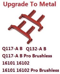 JJRC Q117-A B C D Q132-A B C D SCY-16101 SCY-16102 SCY-16103 SCY-16103A SCY-16201 and pro brushless car shell colum body post mount (For Q132-A B Q117-A B 16101 16102 / pro brushless) upgrade to metal Red