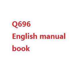 Shcong Wltoys WL Q696 Q696-A Q696-D Q696-E RC Quadcopter accessories list spare parts English manual book (Q696)