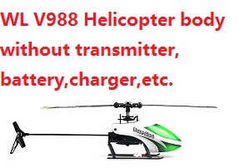 Shcong WLtoys V988 helicopter body without transmitter,battery,charger,etc.