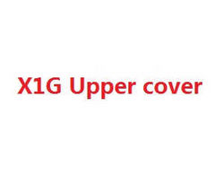Shcong JJRC X1 JJPRO X1G RC quadcopter accessories list spare parts upper cover (X1G)