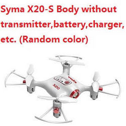 Shcong Syma X20-S Body without transmitter,battery,charger,etc.(Random color)