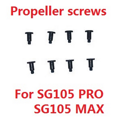 SG105 SG105 PRO SG105 MAX YU1 YU2 YU3 ZLL ZLZN ZLRC propeller screws (For SG105 PRO and SG105 MAX)